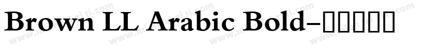 Brown LL Arabic Bold字体转换